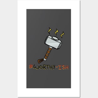 #Worthy-ish Posters and Art